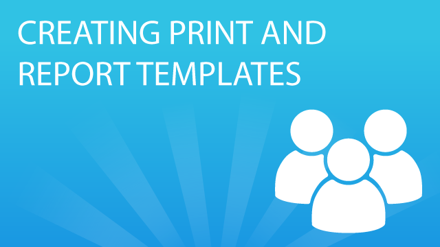 Creating_Print_and_Report_Templates